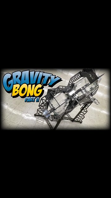 WHATS MY NAME? GRAVITY BONG (update)