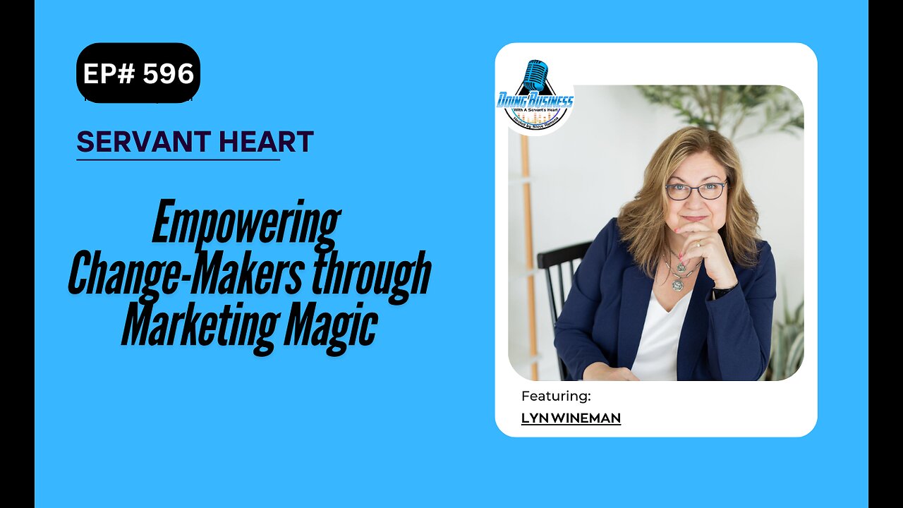 Empowering Change-Makers through Marketing Magic with Lyn Wineman