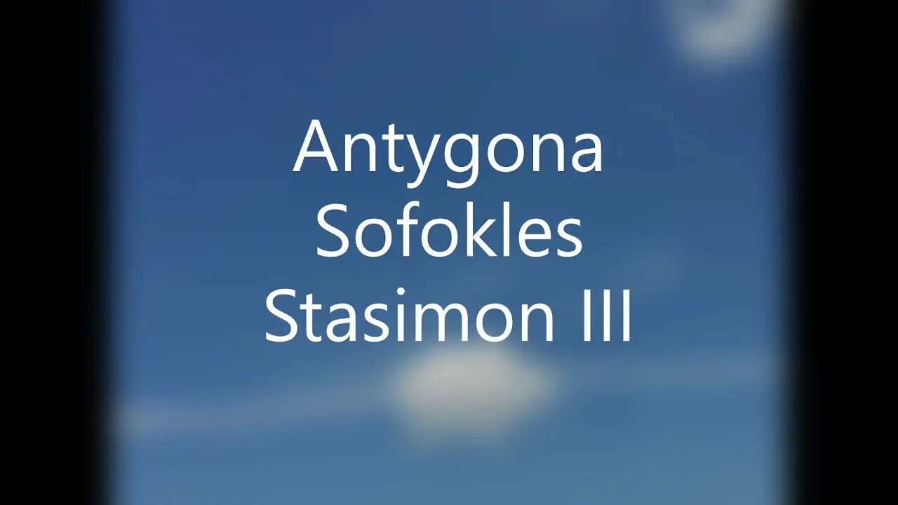 Antygona - Sofokles Stasimon III