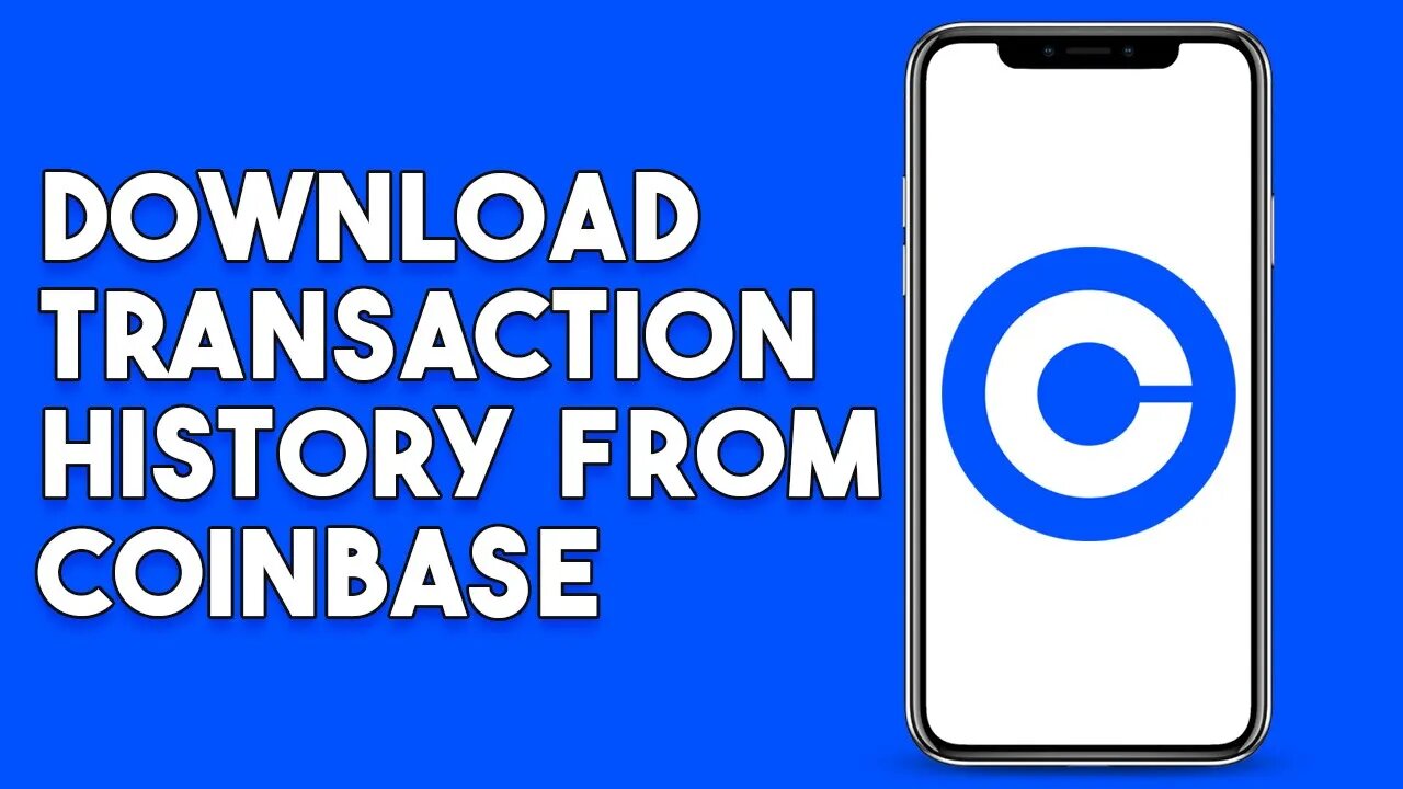 How To Download Transaction History From Coinbase (Step By Step)