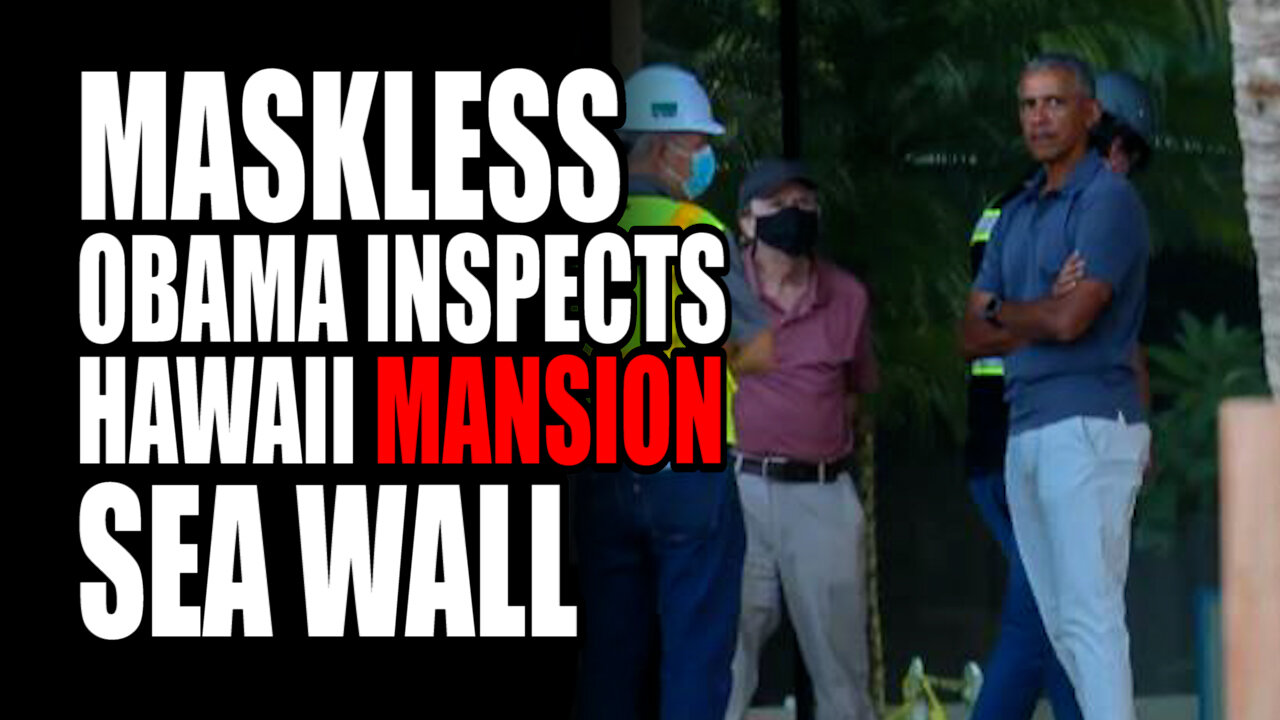 Maskless Obama Inspects Hawaii Mansion Sea Wall