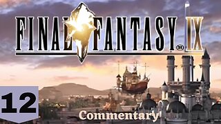 Time for Another Waltz - Final Fantasy IX Part 12