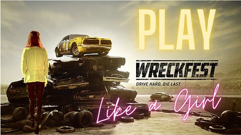 The Girl Plays Wreckfest, Stream Replay