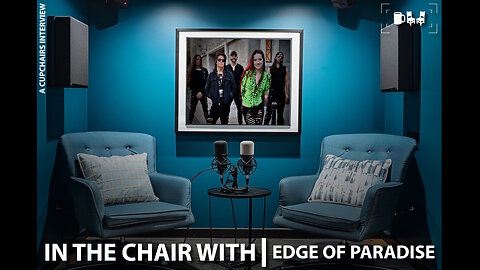 In The Chair With ... EDGE OF PARADISE | Cupchairs.com - Interview
