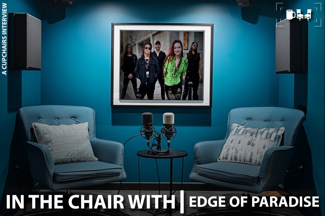 In The Chair With ... EDGE OF PARADISE | Cupchairs.com - Interview