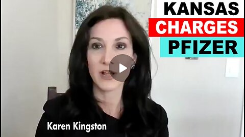 Karen Kingston: Kansas Charges Pfizer with Conspiracy & Fraud: Others States to Follow Suit