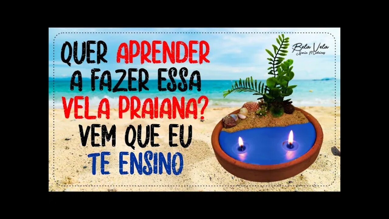 VEJA COMO EU FIZ ESSA VELA PRAIANA