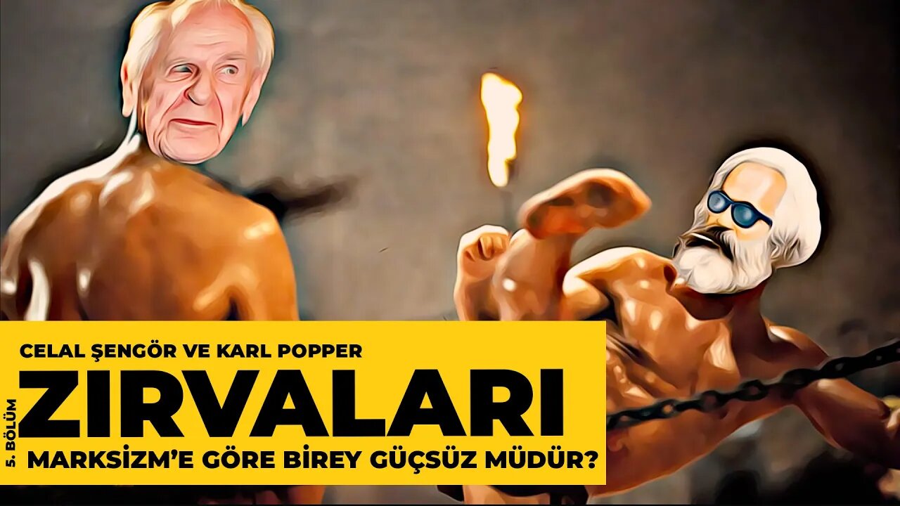 Marksizm'e Göre Birey Güçsüz müdür? - Celal Şengör Ve Karl Popper Zırvaları (5)