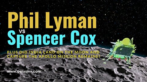 Lyman vs Cox in Utah / Did India Land On The Moon & Find Apollo 11 Remains?