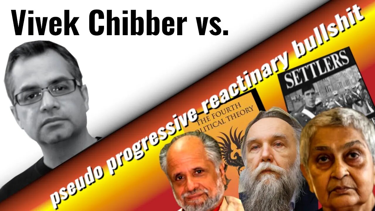 Reacting to Vivek Chibber - Leading Critic of PMC Postcolonial Theory