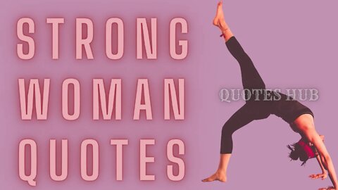 The Most Inspiring Quotes about Strong Women Men Shouldn’t Ignore || Quotes Hub