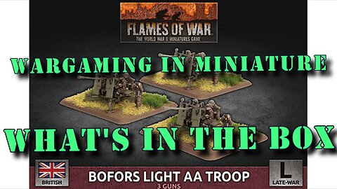 🔴 What's in the Box ☺ FoW 15mm WW2 UK Bofors AA troop