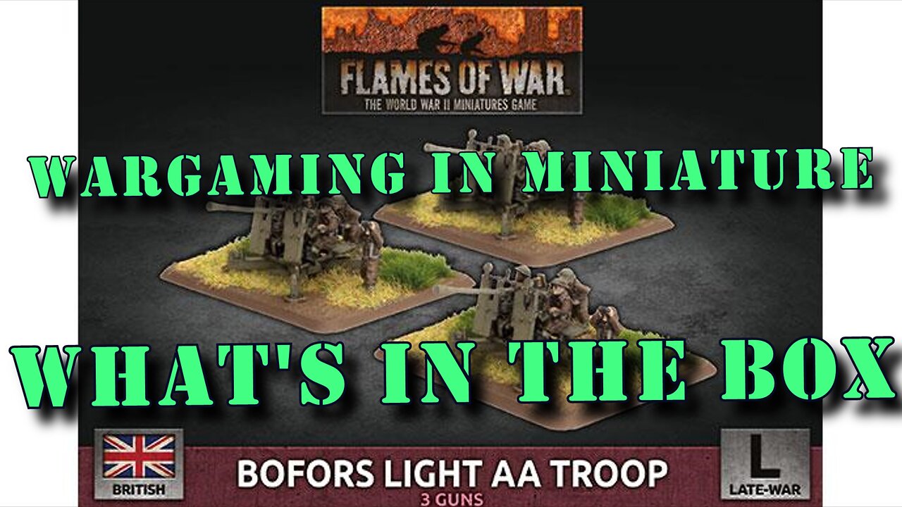 🔴 What's in the Box ☺ FoW 15mm WW2 UK Bofors AA troop