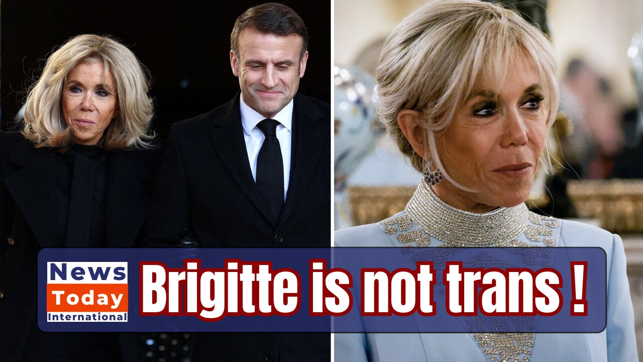 French President's Wife is NOT Trans - STOP the Rumors NOW! (2024) News Today | FR | UK