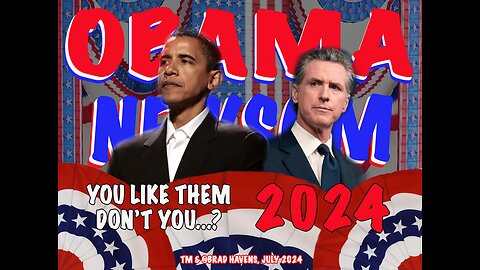 Obama / Newsom 2024 - you like them right...?