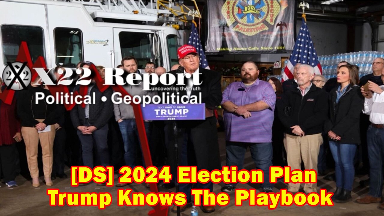 X22 Report - Ep. 3004B- [DS] Just Lost The People, [DS] 2024 Election Plan, Trump Knows The Playbook