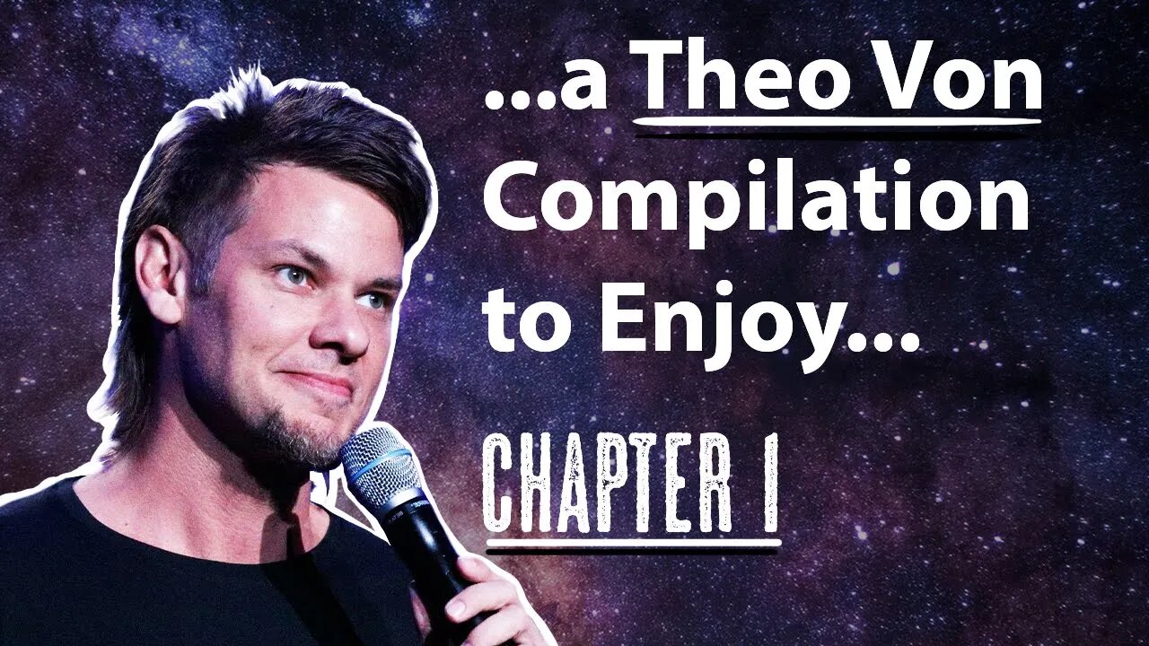 …a Theo Von Compilation to Enjoy | Chapter 1