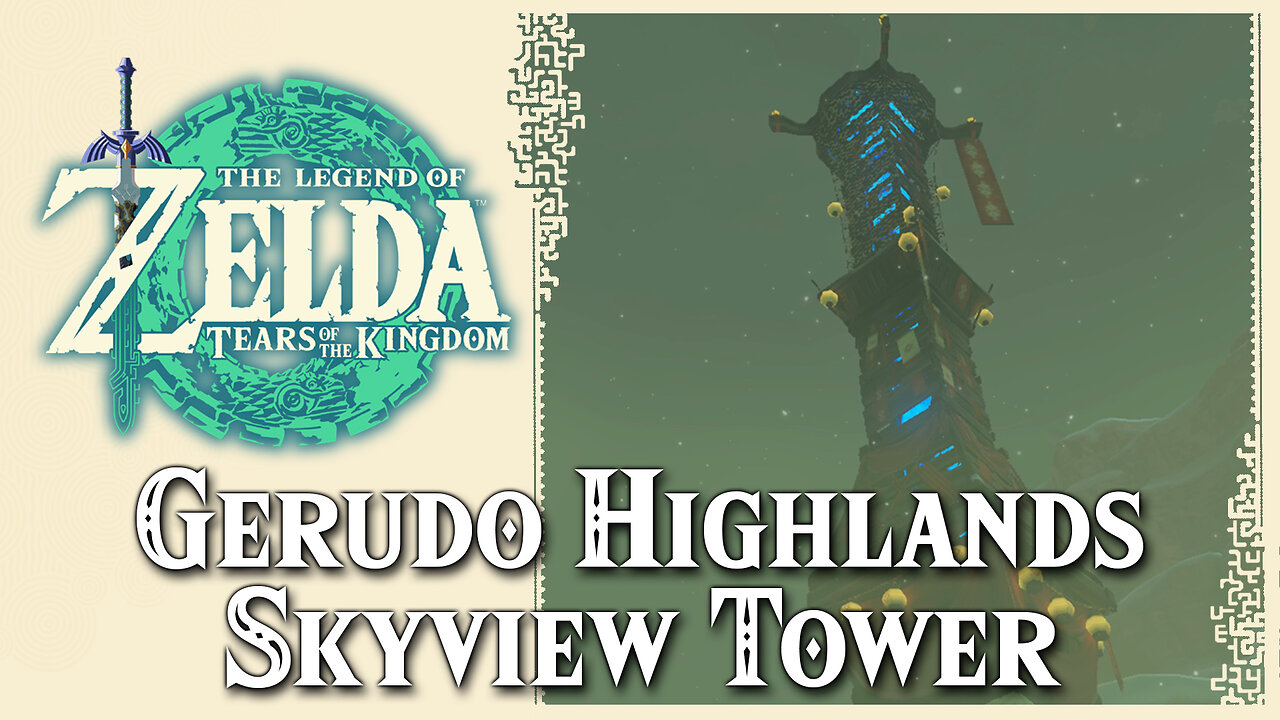 Gerudo Highlands Skyview Tower • Zelda Tears of the Kingdom TOTK