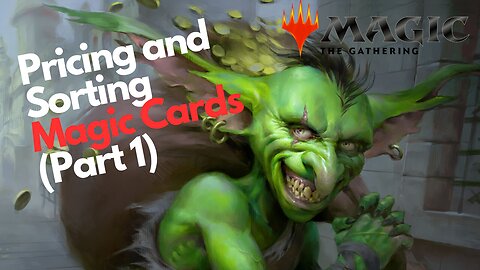 Pricing and Sorting Magic The Gathering Cards (Part 1)