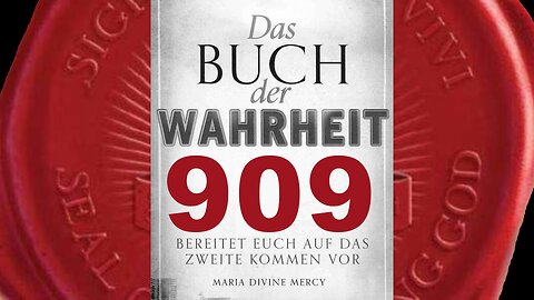 Es ist Zeit, dass die Kreuzzuggebetsgruppen weltweit aufgebaut werden (Buch der Wahrheit Nr 909)