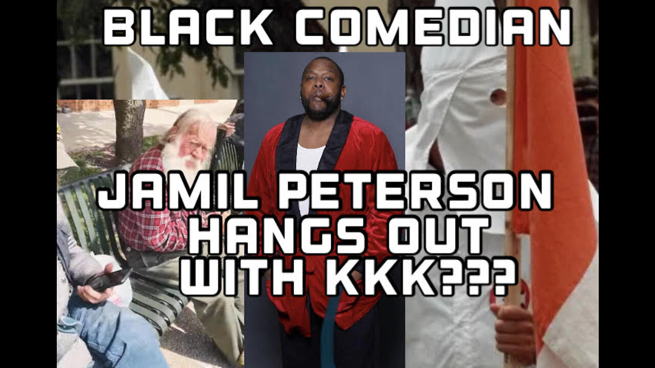 Black Comedian Hangs Out with KKK??? Jamil Peterson, Controversial???