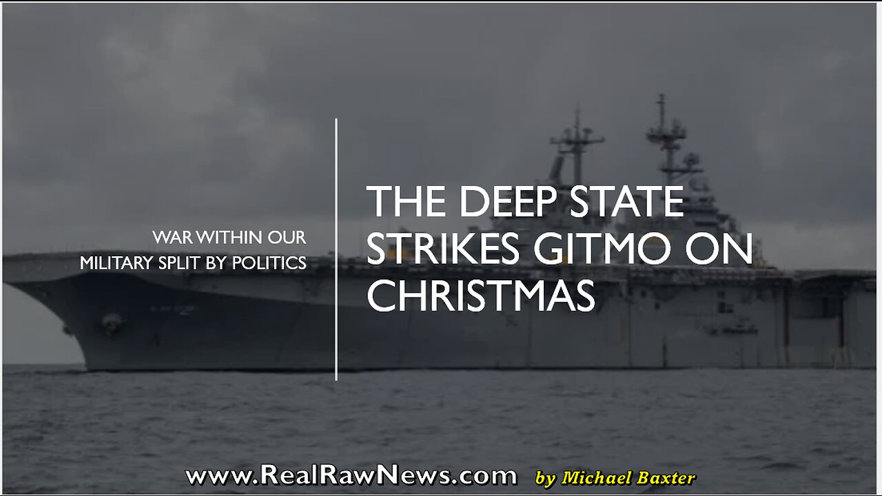 The Deep State Strikes GITMO on Christmas