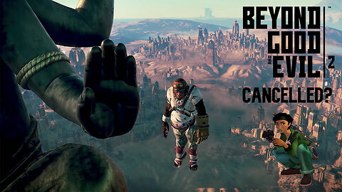 Is Beyond Good and Evil 2 CANCELLED?