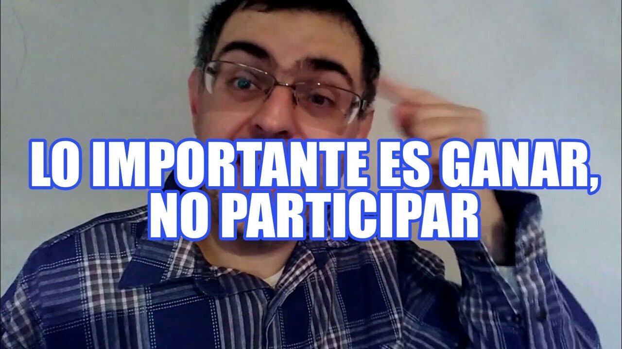 LO IMPORTANTE ES GANAR, NO PARTICIPAR