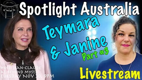 🔴LIVESTREAM: SPOTLIGHT AUSTRALIA #3 WITH TEYMARA & JANINE & JeanClaude@BeyondMystic