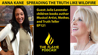 Children Book Author, Musical Artist, Truther Julie Lavender Le Doux | The Flame EP121