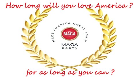 How long will you love America? 2022-2024