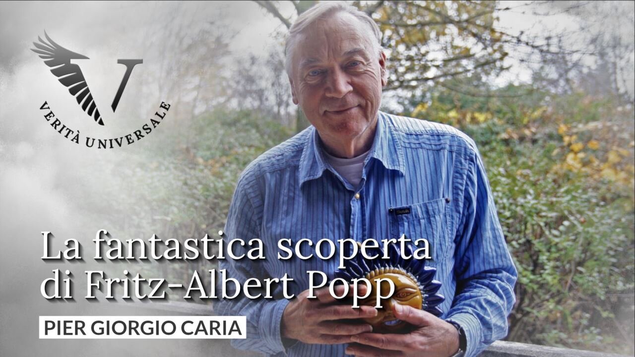 La fantastica scoperta di Fritz-Albert Popp - Pier Giorgio Caria