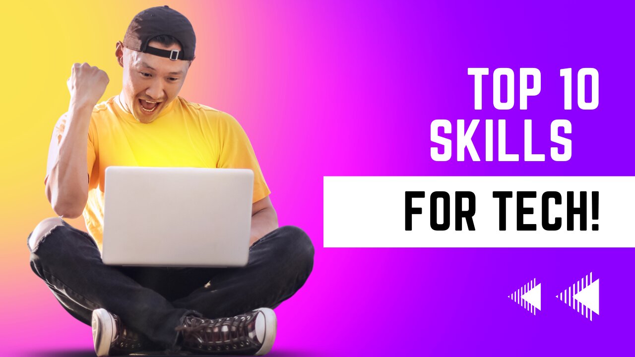 Top 10 Skills you Need to Land That Next Big Tech Gig!