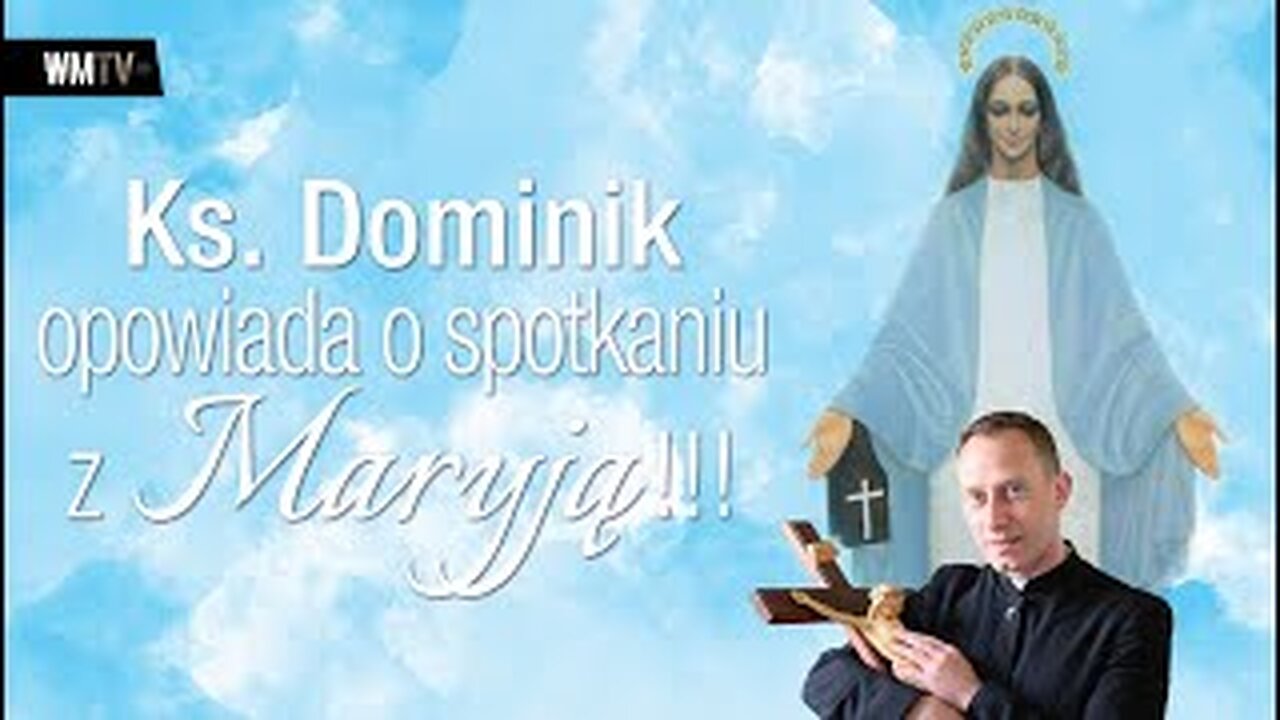 ks. Dominik Chmielewski - opowiada Młodzieży o spotkaniu z MARYJĄ