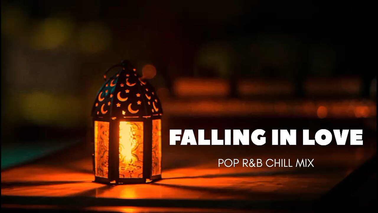 Falling in love ||💞|| POP R&B Chill Mix ||😅🥰|| Lo-fi ||