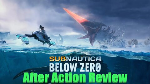 Subnautica Below Zero After Action Review