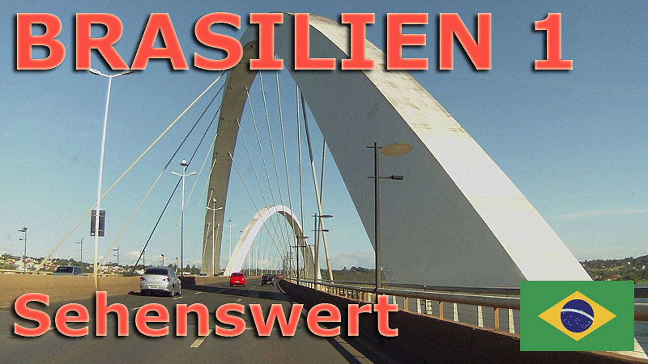 (151) BRASILIEN Sehenswert 1 | Mata Grosso/do Sul, Goiânia, Brasília, Paraná, Rio Grande, Santa Ana