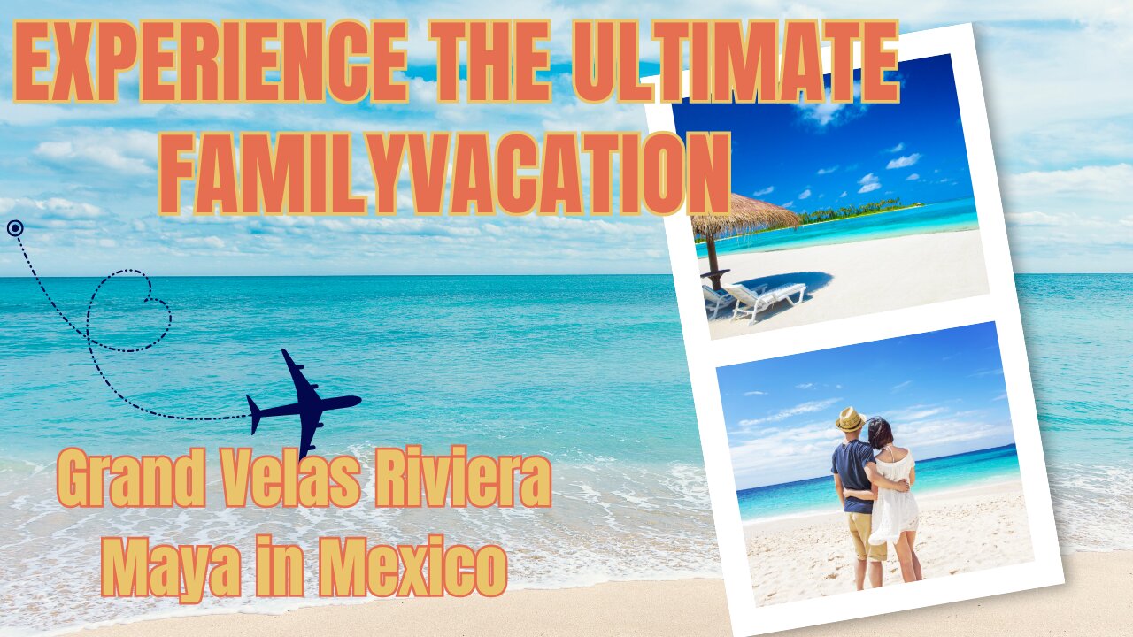 Experience the Ultimate Family Vacation at Grand Velas Riviera Maya in Mexico