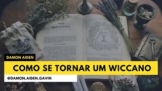 Como se tornar um Wiccano | Wicca e Magia