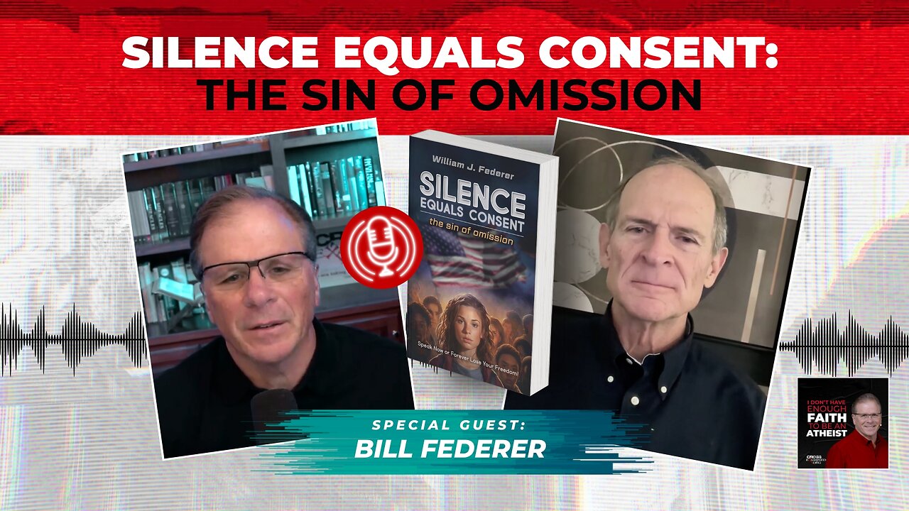 [PODCAST] Silence Equals Consent: The Sin of Omission with @BillFederer