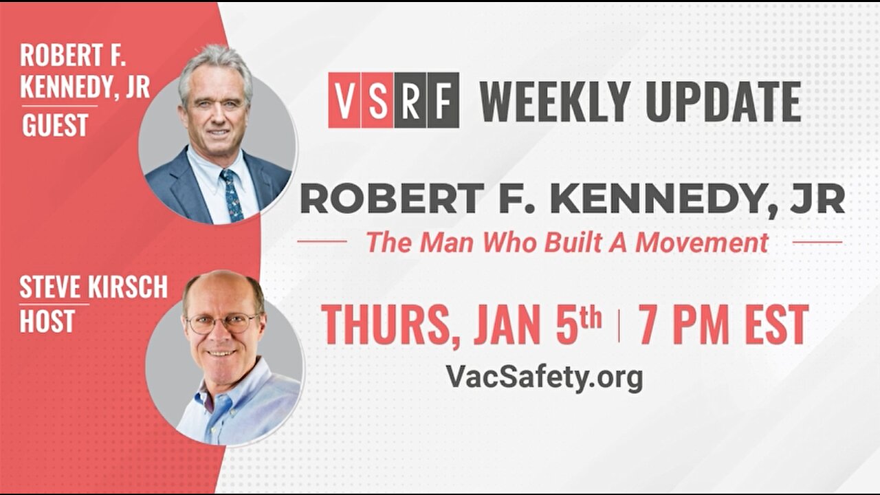 VSRF Update with Steve Kirsch #61: Robert F. Kennedy, Jr. - The Man Who Built A Movement - January 5, 2023