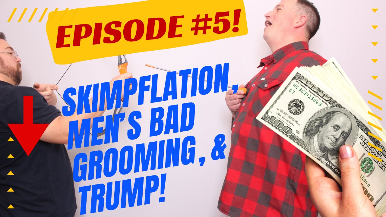 Episode #5 :Navigating Skimpflation, Men's Grooming, and Political Turmoil