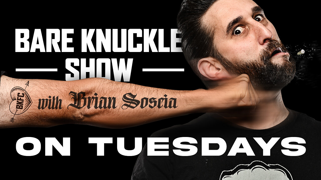 The Bare Knuckle Show with Brian Soscia