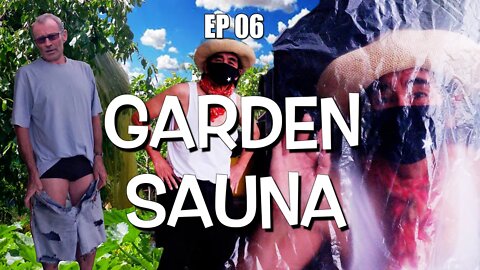 Garden Sauna | Buckingham Allotments EP 06