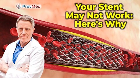 Your Stent May Not Work: Here's Why