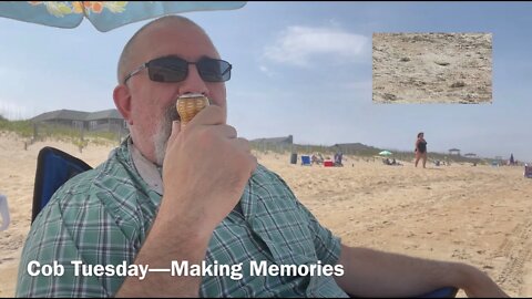 Cob Tuesday—Making Memories