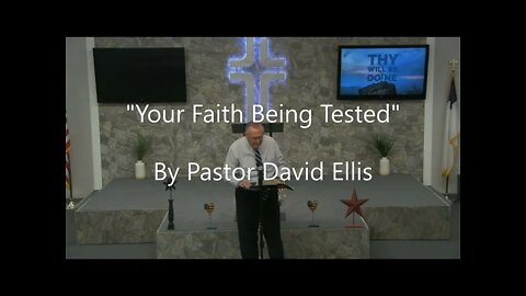 "Your Faith Being Tested" By Pastor David Ellis