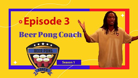 Beer Pong Coach - Episode 3 - Created by Michael Mandaville