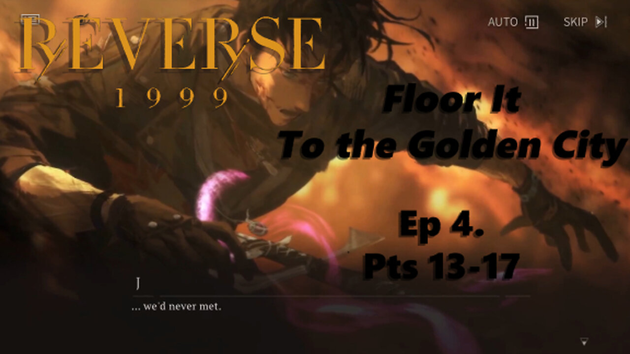 Reverse 1999 Floor It! To the Golden City Ep 5