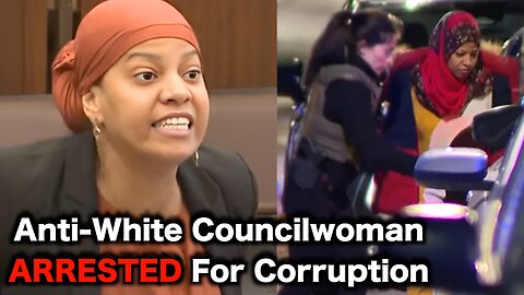 Woke Councilwoman ARRESTED For Corruption